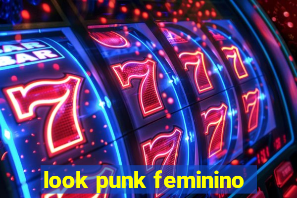 look punk feminino